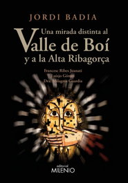 Una mirada distinta al Valle de Boí y a la Alta Ribagorça, Jordi Badia Pérez - MILENIO EDITORIAL