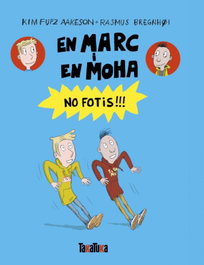 TAKATUKA, En Marc i en Moha. No fotis!!! - Kim Fupz Aakeson