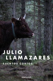 Cuentos cortos, Julio Llamazares - DEBOLSILLO