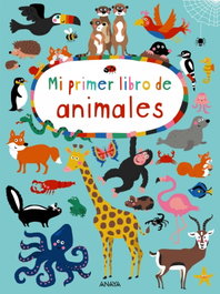 ANAYA MI PRIMER LIBRO DE ANIMALES