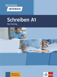 KLETT, Deutsch intensiv - Schreiben A1, Schnack, Arwen - KLETT