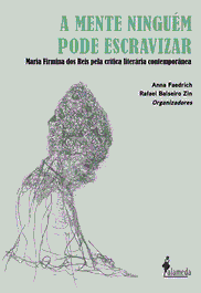 A mente ninguém pode escravizar, Anna Faedrich e Rafael Balseiro Zin - ALAMEDA