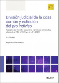 División judicial de la cosa común y extinción del pro indiviso, Alejandro Tofiño Padrino - BOSCH