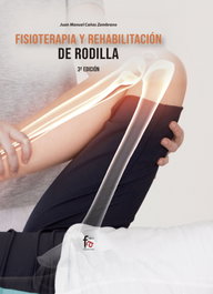 FORMACION ALCALA, FISIOTERAPIA Y REHABILITACIÓN DE RODILLA 3ª EDICIÓN - Cañas Zambrano, Juan Manuel