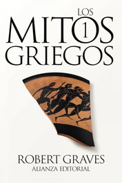 Los mitos griegos, 1, Robert Graves - ALIANZA