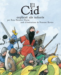 EDEBE, El cid explicat als infants - Rosa Navarro Duran