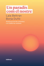 Un paradís com el nostre, Laia Beltran y Borja Duñó - SALDONAR EDITORIAL