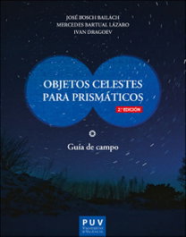 Objetos celestes para prismáticos (2ª edición), José Bosch Bailach - PUV.(PUB.UNIVERSITAT VALENCIA)