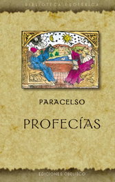 Profecías, Paracelso - OBELISCO EDICIONES