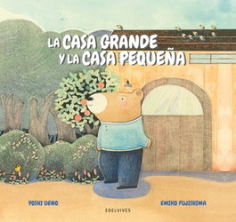 EDELVIVES, La casa grande y la casa pequeña, la. (Primeros lectores)