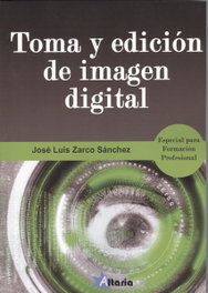 ALTARIA, TOMA Y EDICIÓN DE IMÁGEN DIGITAL, Jose Luis Zarco Sánchez - ALTARIA