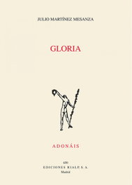 Gloria (Premio Nacional de poesía 2017, España), Julio Martínez Mesanza - RIALP