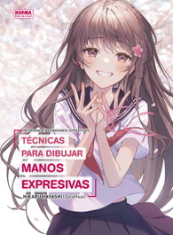 Personajes femeninos atractivos: técnicas para dibujar manos expresivas, Hikaru Hayashi - NORMA EDITORIAL