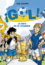 MONTENA, Gol 10. La hora de la revancha - Luigi Garlando