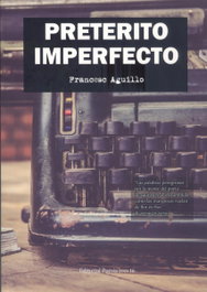 Editorial Poesía Eres Tú, Pretérito Imperfecto, Francesc Aguillo - Editorial Poesía Eres Tú