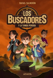 ANAYA, Los buscadores y la tumba perdida - Rafael Salmerón