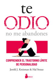 Te odio - no me abandones, Jerold J. Kreisman - SIRIO EDITORIAL