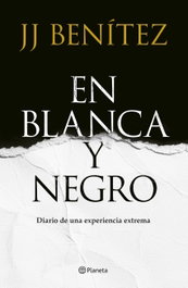 En Blanca y negro, J. J. Benítez - PLANETA