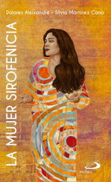 La mujer sirofenicia, Dolores Aleixandre - San Pablo Editorial