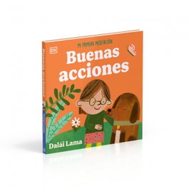 DORLING KINDERSLEY (DK), Buenas acciones: Mi primera meditación - DORLING KINDERSLEY (DK)