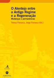 EDIÇOES COLIBRI, O Alentejo entre o Antigo Regime e a Regeneração - Mudanças e permanências - VV.AA.
