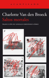 Saltos mortales, Charlotte Van den Broeck - ACANTILADO EDITORIAL