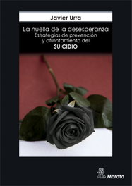 MORATA EDITORIAL, LA HUELLA DE LA DESESPERANZA, Javier Urra - MORATA EDITORIAL