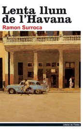 Lenta llum de l'Havana, Ramón Surroca - LLIBRES DE L'INDEX