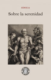 Sobre la serenidad, Lucio Anneo Séneca - GUILLERMO ESCOLAR