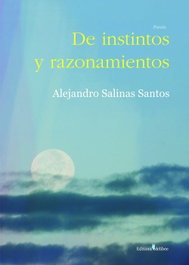 EDICICONES MELIBEA, De instintos y razonamientos, Alejandro Salinas Santos