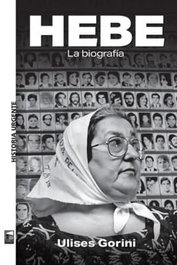 Hebe: la biografía, Ulises Gorini - MAREA