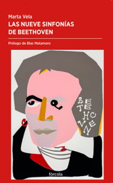 Las nueve sinfonías de Beethoven, Marta Vela González - FORCOLA