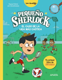 ANAYA, Pequeño Sherlock: El caso de la liga más caótica, Pascal Prévot - ANAYA