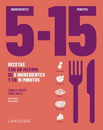 LAROUSSE, 5 ingredientes, 15 minutos, Marc Ballo Colell - Gastronomía