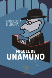 ANTOLOGÍA BILBAINA, Miguel de Unamuno - EL GALLO DE ORO