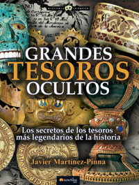 Grandes tesoros ocultos, Javier Martínez-Pinna - EDICIONES NOWTILUS