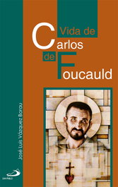 Vida De Carlos De Foucauld, José Luis Vázquez Borau - SAN PABLO EDITORIAL