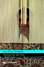 Los hilos cortados, Montserrat del Amo - TIMUN MAS
