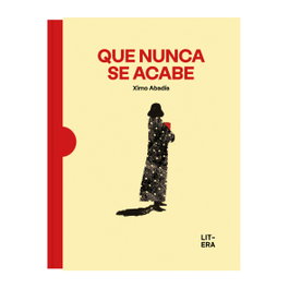 QUE NUNCA SE ACABE, Ximo Abadía - LITERA