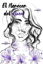 El florecer del alma, Lorena Asenjo - POSTDATA EDICIONES