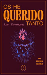 OS HE QUERIDO TANTO, Juan Domínguez - CIRCULO DE TIZA