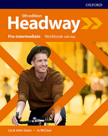 OXFORD UNIVERSITY PRESS, HEADWAY PRE INTERMEDIATE WORKBOOK WITH KEY FIFTH EDITION, Soars, Liz & John / Mccaul