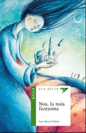 BAULA, Noa, la noia fantasma - Joan Manuel Gisbert