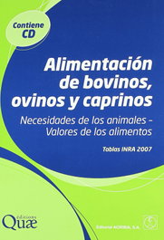 ACRIBIA ALIMENTACIÓN DE BOVINOS, OVINOS/CAPRINOS NECESIDADES DE LOS ANIMALES y VALORES DE LOS ALIMENTOS, Inra - null