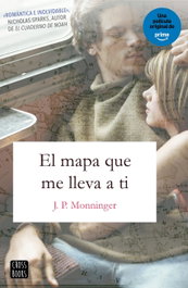 EL MAPA QUE ME LLEVA A TI, J.P Monninger - CROSSBOOKS
