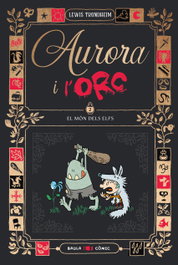 BAULA, Aurora i l'Orc. El món dels elfs - Lewis Trondheim