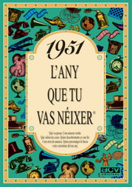 ACV EDICIONS (CATALAN) 1951.L'any que tu vas néixer, Rosa Collado Bascompte - ACV EDICIONS (CATALAN)