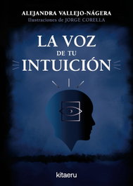 La voz de tu intuición, Alejandra Vallejo-Nágera - KITAERU LIBROS