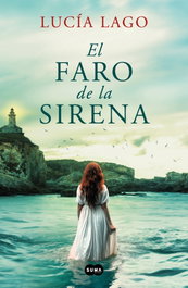 El faro de la sirena, Lucia Lago - Suma de Letras