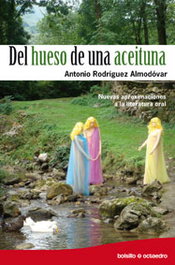 Del hueso de una aceituna, Antonio Rodríguez Almodóvar - OCTAEDRO EDICIONES